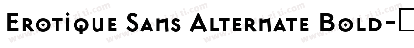 Erotique Sans Alternate Bold字体转换